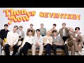 SEVENTEEN Reveals How They Ve Changed Over The Years Then Vs Now Seventeen