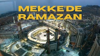 Mekke’den Eşsiz Manzaralar ve Ramazan Heyecanı!! Mekke’de Ramazan Umresi