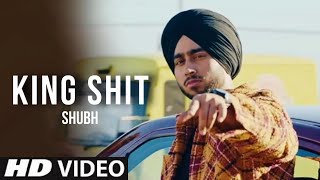 King Shit - Shubh (Official Video ) King Shubh  Ne