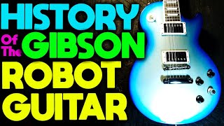 Video thumbnail for History of the Gibson Robot Guitar | Les Paul Limited Edition 1st Production Run by Naughty Donkey Guitars