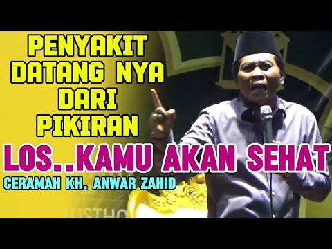 Penyakit kui mergo pikiran Ceramah Kh. Anwar zahid
