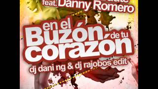 Carlos Baute Feat Danny Romero - En EL Buzon De tu Corazon (Dj Dani NG & Dj Rajobos Edit)