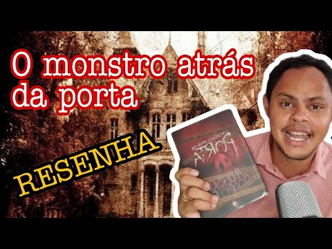 O MONSTRO ATRS DA PORTA - RESENHA