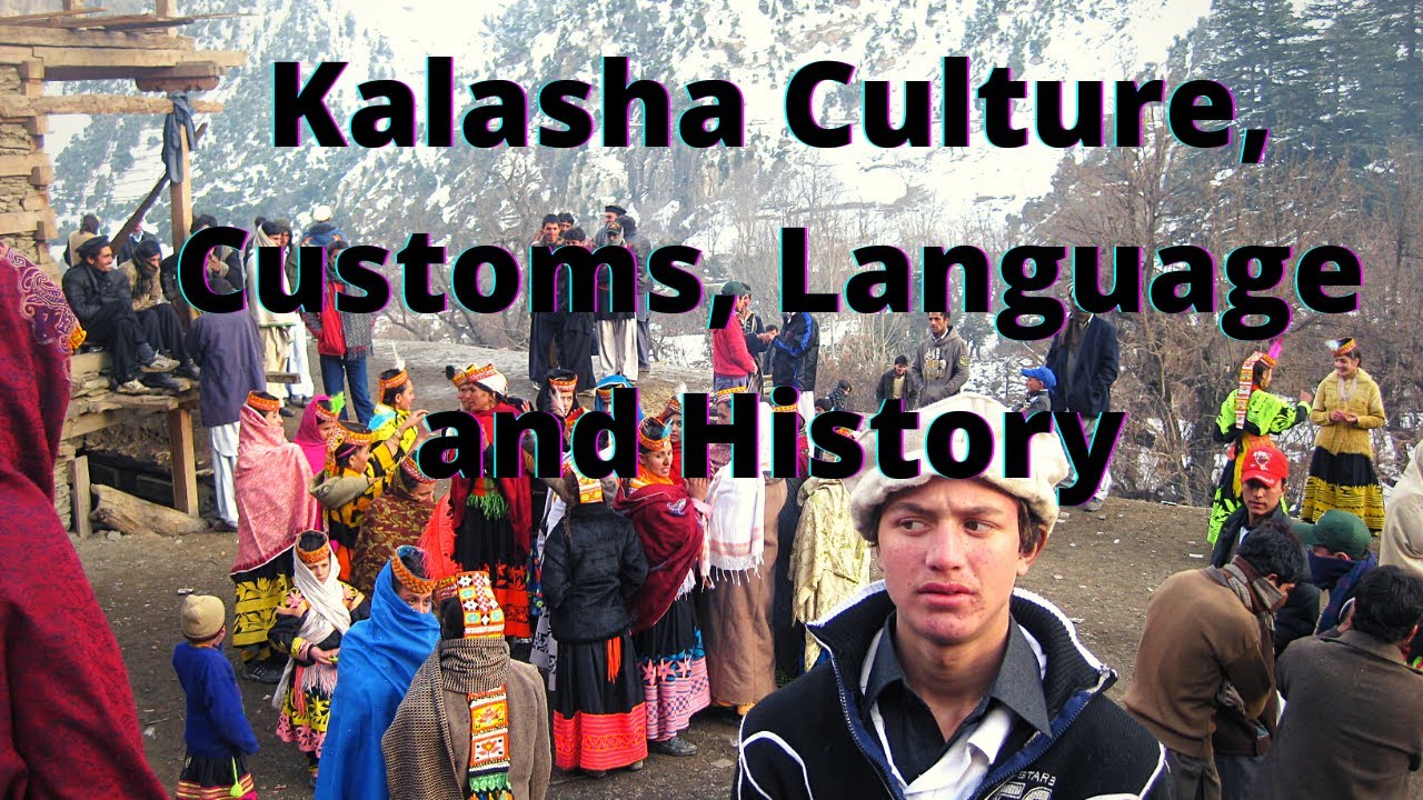 Kalasha culture, customs, language and history