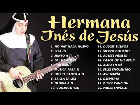 Hermana Inés de Jesús :1 Hora De Musica Con Hermana Inés de Jesús(Vol.1)