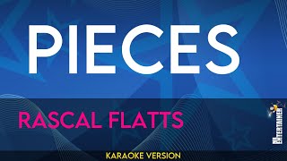 Pieces - Rascal Flatts (KARAOKE)