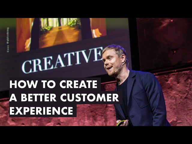 How To Create A Better Customer Experience 