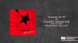 Closet Monster - Summer Of &#39;97