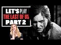 Let's Play The Last of Us Part 2 - WELCOME TO JACKSON - The Last of Us Part 2 Gameplay