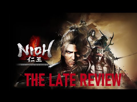 The Late Review - Nioh Complete Edition