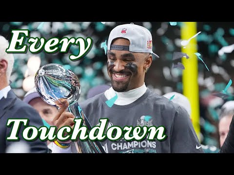 Every Eagles Touchdown 2024-2025 Season (SB LIX Champions)