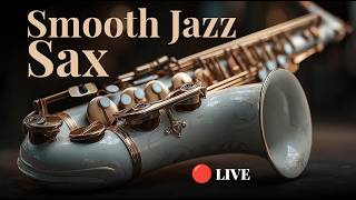 🔴 LIVE Smooth Sax Jazz 🎷 Elegant Cafe Lounge Music | Relax, Study, Work & Sleep