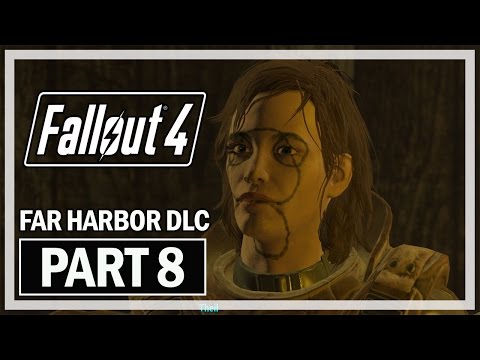 Fallout 4: Far Harbor Walkthrough Part 8 - DLC Let's Play Gameplay