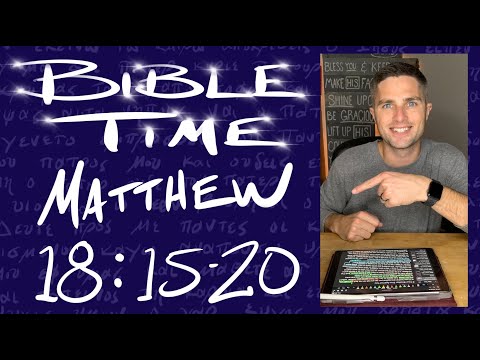 Bible Time // Matthew 18:15-20