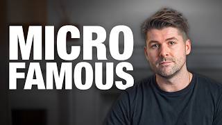 How to Become Micro Famous In Your Industry