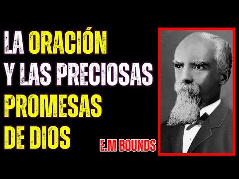 PRAYING FOR GOD'S PROMISES! - E.M. Bounds (Full Sermon)