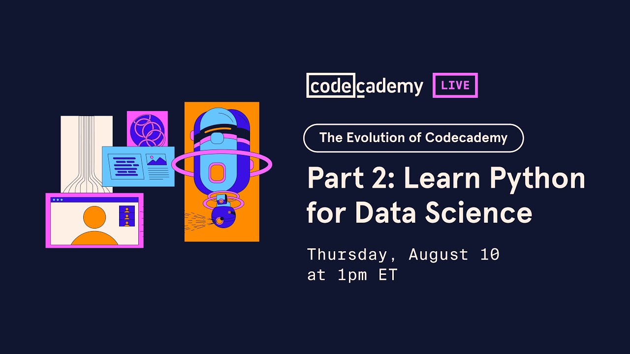 The Evolution of Codecademy | Part 2: Learn Python for Data Science