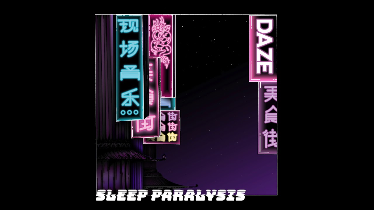 DAZE - Sleep Paralysis