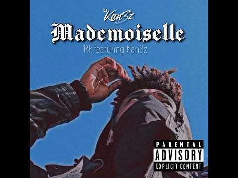 RK ft Kan3z Mademoiselle  #324