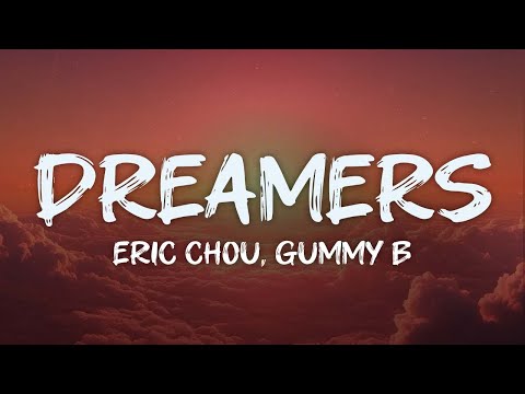 eric chou - dreamers (feat. gummy b) (lyrics)