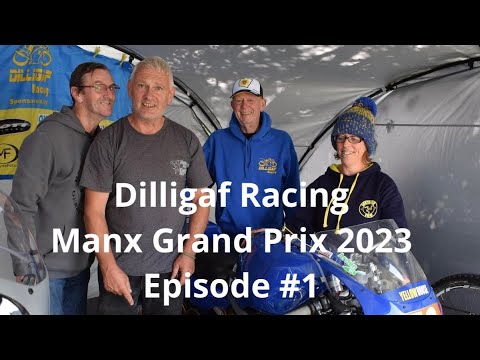 Dilligaf Racing Manx Grand Prix 2023 episode #1