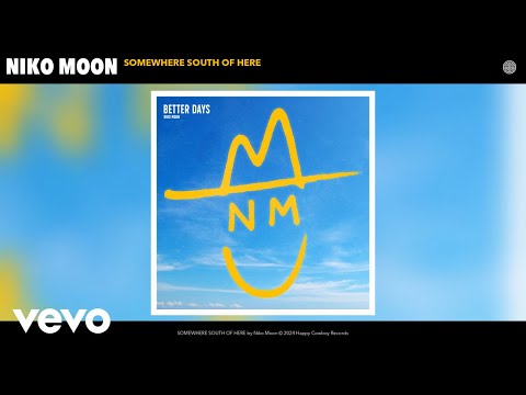 Somewhere South Of Here - Niko Moon
