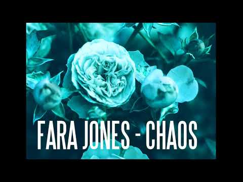 FARA JONES - CHAOS