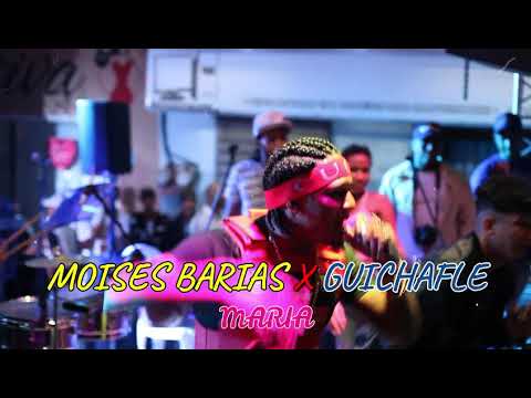 #MARIA EN VIVO LIVE Moisés Barias X Guichafle
