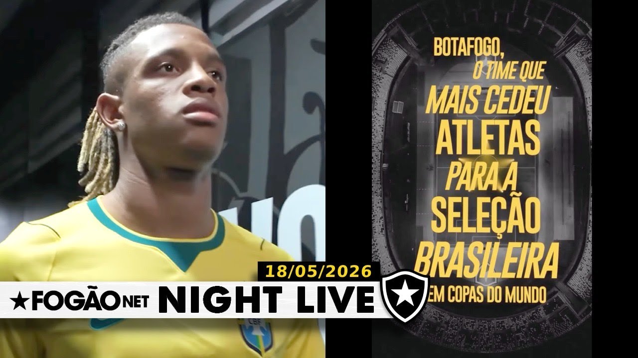 NIGHT LIVE | Danilo, do Botafogo, é convocado pela Seleção Brasileira para a Copa do Mundo