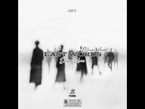 Deejay Shane - Last Words (Audio)
