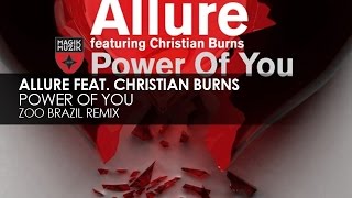 Allure featuring Christian Burns - Power Of You (Zoo Brazil Remix)
