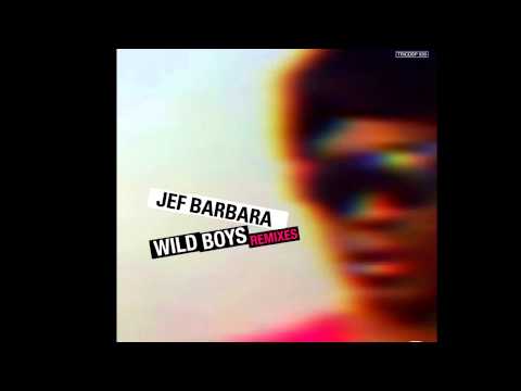 Jef Barbara - Wild Boys (Radio Edit)