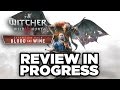 The Witcher 3: Wild Hunt: Blood and Wine - Review in Progress