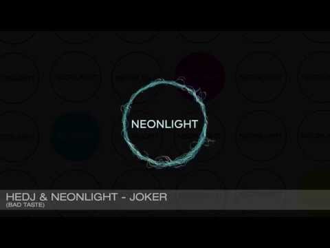 Hedj & Neonlight - Joker (Bad Taste Recordings)