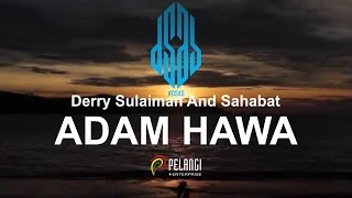 Download lagu Adam Hawa - Derry Sulaiman And Sahabat #DSAS mp3 Download lagu Adam Hawa - Derry Sulaiman And Sahabat #DSAS mp3