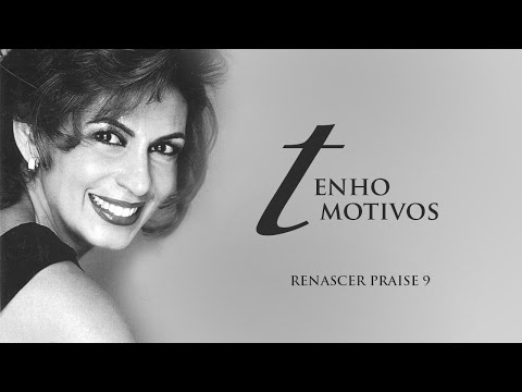 Renascer Praise 9 - Tenho Motivos (Ao Vivo)