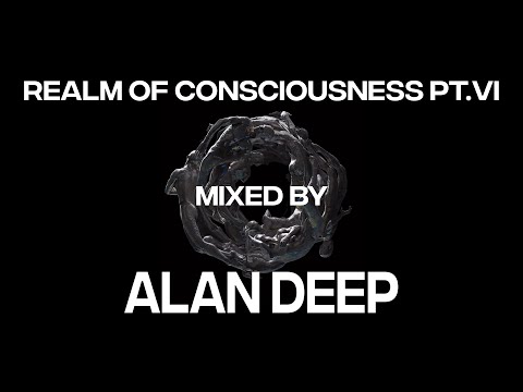 NEW MELODIC HOUSE TECHNO 2024 / @Afterlifeofc Realm Of Consciousness Pt.VI (Mixed by Alan Deep)
