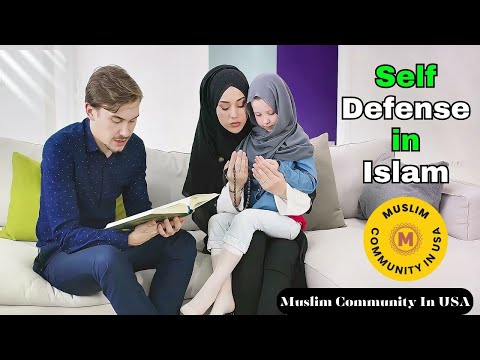 Self-Defense in Islam A Comprehensive Approach
