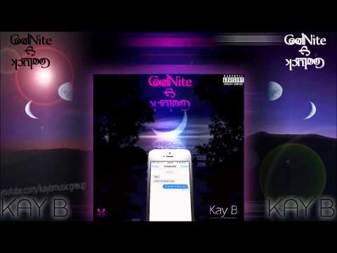 Kay B - Fireworks [GoodNite & Good Luck] Mixtape