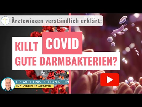 Killt COVID gute Darmbakterien? | Dr. med. univ. Stefan Rohrer