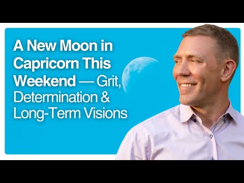 A New Moon in Capricorn This Weekend — Grit, Determination & Long-Term Visions