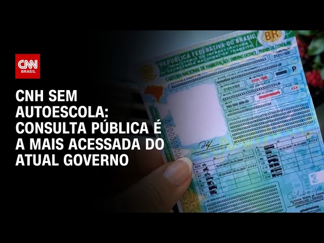 Consulta pública sobre CNH sem autoescola se torna a mais acessada do atual governo | AGORA CNN