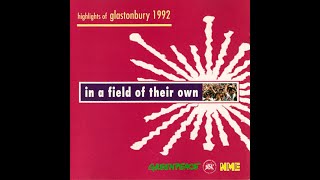 Highlights of Glastonbury 1992 - In a field of their own - Part 1