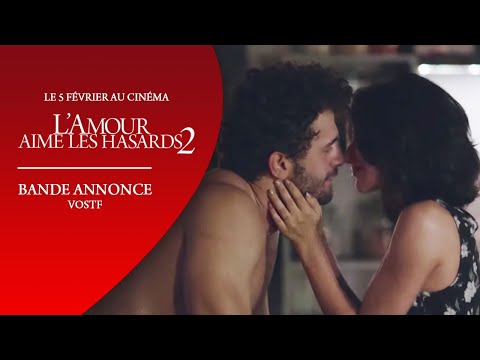 L'AMOUR AIME LES HASARDS 2 - Bande Annonce [VOST]