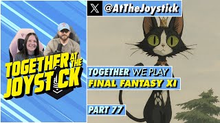 Together We Play Final Fantasy XI (Part 77)