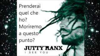 I see you ∽ Jutty Ranx ∽ Lyrics Ita ∽ Traduzione ♪