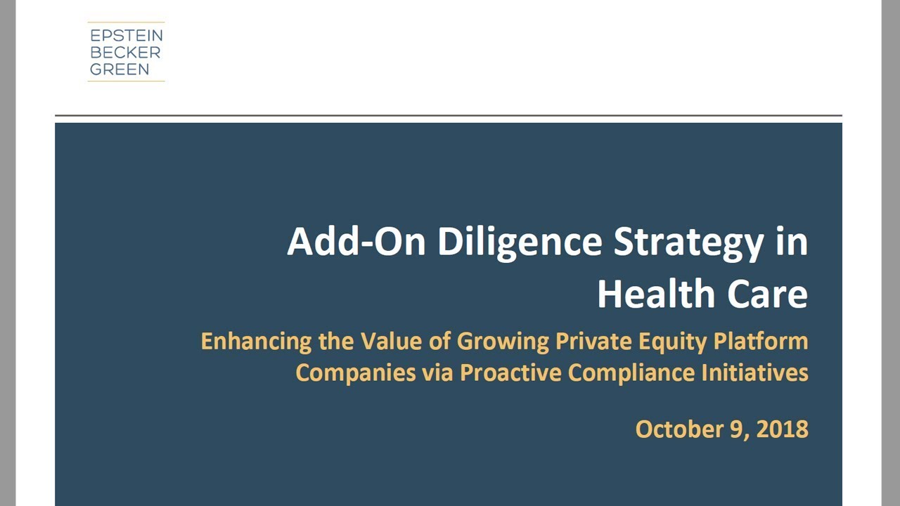 Add-On Diligence Strategy: Proactive Compliance Initiatives for Private Equity Platform Companies