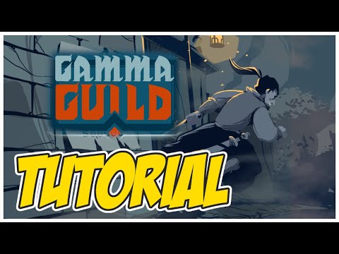Gamma Guild Tutorial