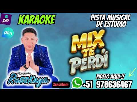 RUSSKAYA - MIX TE PERDI ( SORPRESA DE AMOR, TE PERDI, UNA MIRADITA) PISTA KARAOKE