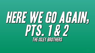 Download lagu The Isley Brothers - Here We Go Again, Pts. 1 & 2 (Lyrics) mp3 Download lagu The Isley Brothers - Here We Go Again, Pts. 1 & 2 (Lyrics) mp3